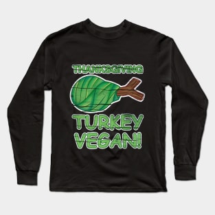 Vintage Thanksgiving Turkey Vegan! Long Sleeve T-Shirt